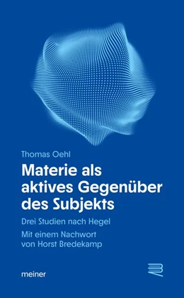 Abbildung von Oehl | Materie als aktives Gegenüber des Subjekts | 1. Auflage | 2026 | beck-shop.de