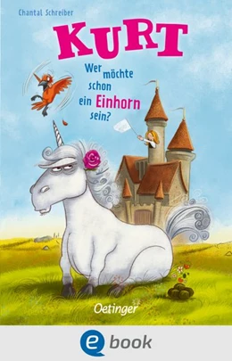 Abbildung von Schreiber | Kurt, Einhorn wider Willen 1. Wer möchte schon ein Einhorn sein? | 1. Auflage | 2026 | beck-shop.de