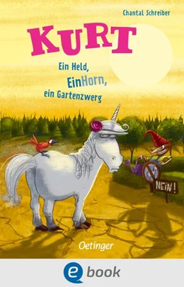 Abbildung von Schreiber | Kurt, Einhorn wider Willen 5. Ein Held, EinHorn, ein Gartenzwerg | 1. Auflage | 2026 | beck-shop.de