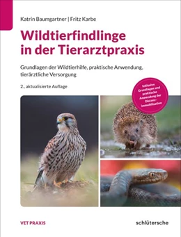 Abbildung von Baumgartner / Karbe | Wildtierfindlinge in der Tierarztpraxis | 2. Auflage | 2026 | beck-shop.de