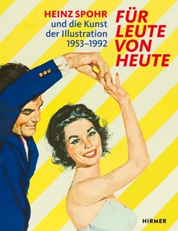 Abbildung von Lütgens / Spohr | Für Leute von heute - Heinz Spohr und die Kunst der Illustration.1953-1992 | 1. Auflage | 2026 | beck-shop.de