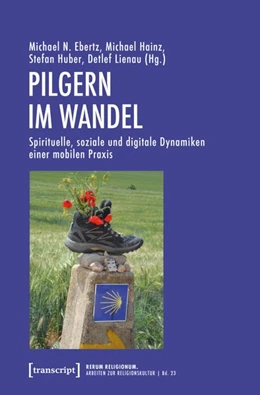 Abbildung von Ebertz / Hainz | Pilgern im Wandel | 1. Auflage | 2026 | beck-shop.de