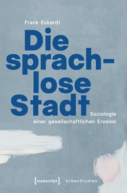 Abbildung von Eckardt | Die sprachlose Stadt | 1. Auflage | 2026 | beck-shop.de