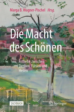 Abbildung von Wagner-Pischel | Die Macht des Schönen | 1. Auflage | 2026 | beck-shop.de