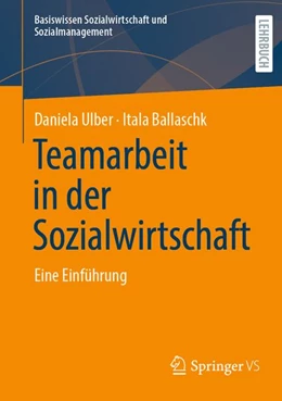 Abbildung von Ulber / Ballaschk | Teamarbeit in der Sozialwirtschaft | 1. Auflage | | beck-shop.de