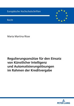 Abbildung von Risse | Regulierungsansätze für den Einsatz von Künstlicher Intelligenz und Automatisierungslösungen im Rahmen der Kreditvergabe | 1. Auflage | 2026 | beck-shop.de