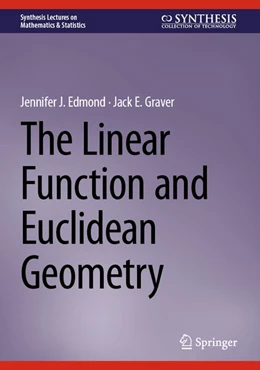 Abbildung von Edmond / Graver | The Linear Function and Euclidean Geometry | 1. Auflage | 2026 | beck-shop.de
