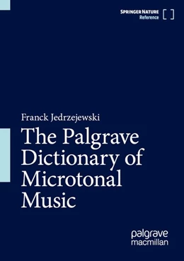 Abbildung von Jedrzejewski | The Palgrave Dictionary of Microtonal Music | 1. Auflage | 2027 | beck-shop.de