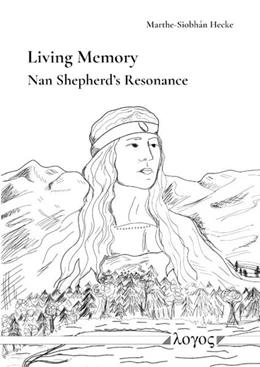 Abbildung von Hecke | Living Memory — Nan Shepherd’s Resonance | 1. Auflage | 2026 | beck-shop.de