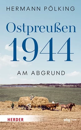 Abbildung von Pölking-Eiken | Ostpreußen 1944 | 1. Auflage | 2026 | beck-shop.de