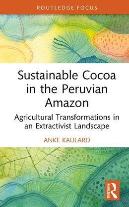 Abbildung von Kaulard | Sustainable Cocoa in the Peruvian Amazon | 1. Auflage | 2026 | beck-shop.de