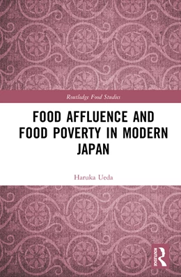 Abbildung von Ueda | Food Affluence and Food Poverty in Modern Japan | 1. Auflage | 2026 | beck-shop.de