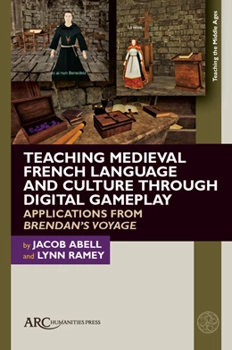 Abbildung von Abell / Ramey | Teaching Medieval French Language and Culture Through Digital Gameplay | 1. Auflage | 2026 | beck-shop.de