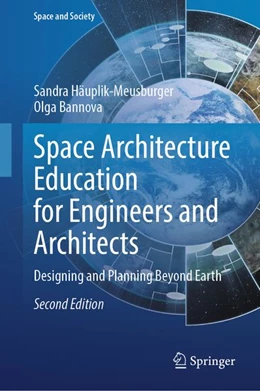 Abbildung von Bannova / Hauplik-Meusburger | Space Architecture Education for Engineers and Architects | 1. Auflage | 2026 | beck-shop.de