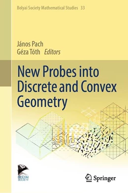 Abbildung von Toth / Pach | New Probes into Discrete and Convex Geometry | 1. Auflage | 2026 | beck-shop.de