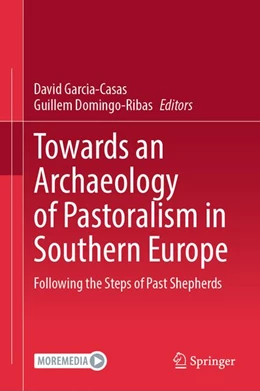 Abbildung von Garcia-Casas / Domingo-Ribas | Towards an Archaeology of Pastoralism in Southern Europe | 1. Auflage | 2026 | beck-shop.de