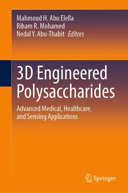 Abbildung von Abu Elella / Abu-Thabit | 3D Engineered Polysaccharides | 1. Auflage | 2026 | beck-shop.de