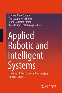 Abbildung von Tlelo-Cuautle / Lozano-Hernández | Applied Robotic and Intelligent Systems | 1. Auflage | 2026 | beck-shop.de