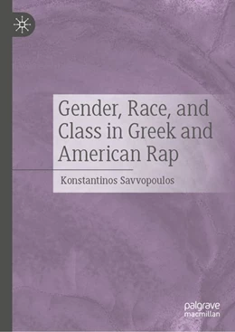Abbildung von Savvopoulos | Gender, Race, and Class in Greek and American Rap | 1. Auflage | 2026 | beck-shop.de