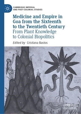 Abbildung von Bastos | Medicine and Empire in Goa from the Sixteenth to the Twentieth Century | 1. Auflage | 2026 | beck-shop.de