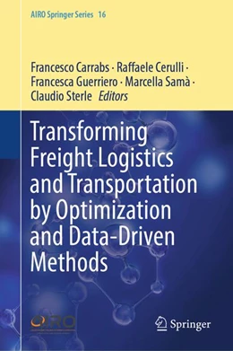 Abbildung von Sterle / Guerriero | Transforming Freight Logistics and Transportation by Optimization and Data-Driven Methods | 1. Auflage | 2026 | beck-shop.de