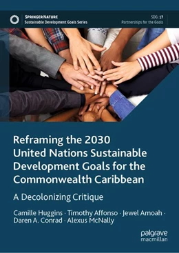 Abbildung von McNally / Huggins | Reframing the 2030 United Nations Sustainable Development Goals for the Commonwealth Caribbean | 1. Auflage | 2026 | beck-shop.de
