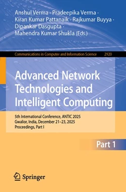 Abbildung von Verma / Dasgupta | Advanced Network Technologies and Intelligent Computing | 1. Auflage | 2026 | beck-shop.de