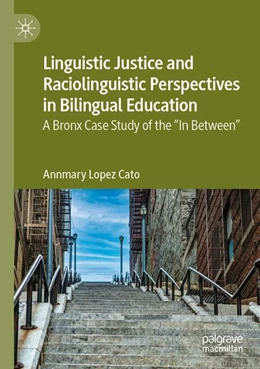 Abbildung von Lopez Cato | Linguistic Justice and Raciolinguistic Perspectives in Bilingual Education | 1. Auflage | 2026 | beck-shop.de
