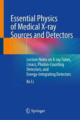 Abbildung von Li | Essential Physics of Medical X-ray Sources and Detectors | 1. Auflage | 2026 | beck-shop.de