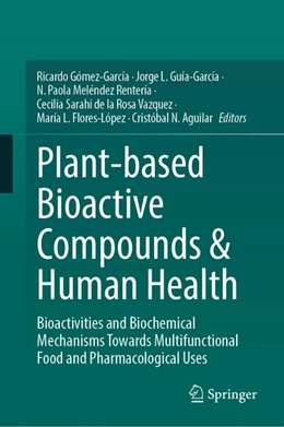 Abbildung von Sarahi de la Rosa Vazquez / N. Aguilar | Plant-based Bioactive Compounds & Human Health | 1. Auflage | 2026 | beck-shop.de