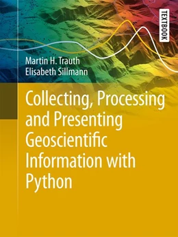 Abbildung von Sillmann / Trauth | Collecting, Processing and Presenting Geoscientific Information with Python | 1. Auflage | 2026 | beck-shop.de