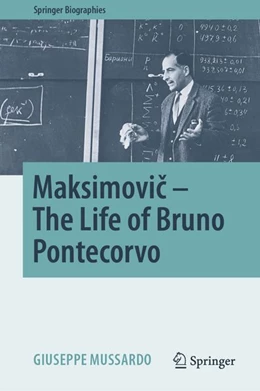 Abbildung von Mussardo | Maksimovic - The Life of Bruno Pontecorvo | 1. Auflage | 2026 | beck-shop.de