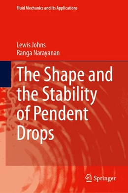 Abbildung von Johns / Narayanan | The Shape and the Stability of Pendent Drops | 1. Auflage | 2026 | beck-shop.de