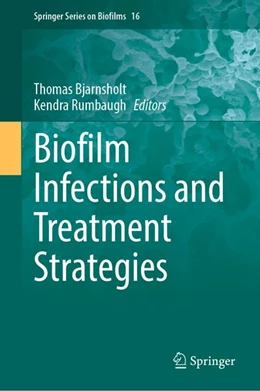 Abbildung von Rumbaugh / Bjarnsholt | Biofilm Infections and Treatment Strategies | 1. Auflage | 2026 | beck-shop.de