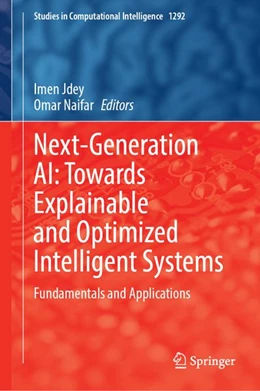 Abbildung von Jdey / Naifar | Next-Generation AI: Towards Explainable and Optimized Intelligent Systems | 1. Auflage | 2026 | beck-shop.de
