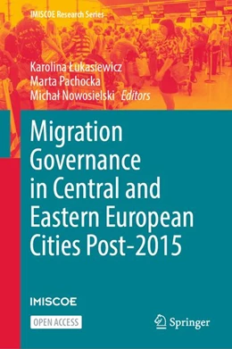 Abbildung von Lukasiewicz / Pachocka | Migration Governance in Central and Eastern European Cities Post-2015 | 1. Auflage | 2026 | beck-shop.de