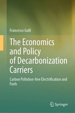 Abbildung von Gulli | The Economics and Policy of Decarbonization Carriers | 1. Auflage | 2026 | beck-shop.de