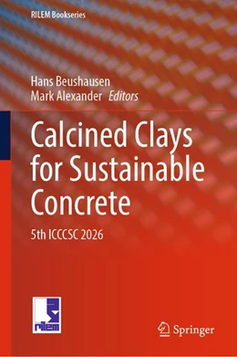 Abbildung von Beushausen / Alexander | Calcined Clays for Sustainable Concrete | 1. Auflage | 2026 | beck-shop.de