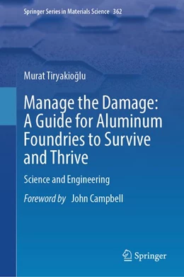 Abbildung von Tiryakioglu | Manage the Damage: A Guide for Aluminum Foundries to Survive and Thrive | 1. Auflage | 2026 | beck-shop.de