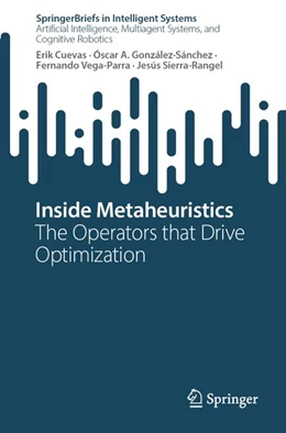 Abbildung von Cuevas / Vega-Parra | Inside Metaheuristics | 1. Auflage | 2026 | beck-shop.de