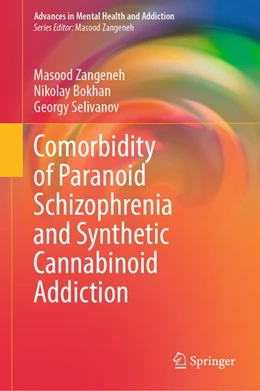 Abbildung von Selivanov / Zangeneh | Comorbidity of Paranoid Schizophrenia and Synthetic Cannabinoid Addiction | 1. Auflage | 2026 | beck-shop.de