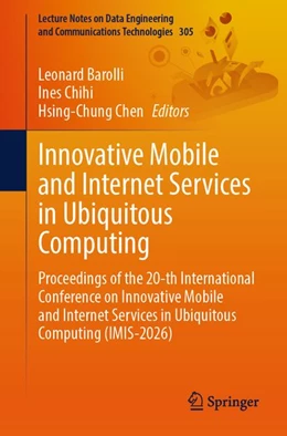 Abbildung von Chen / Chihi | Innovative Mobile and Internet Services in Ubiquitous Computing | 1. Auflage | 2026 | beck-shop.de