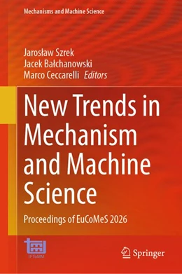 Abbildung von Szrek / Ba¿chanowski | New Trends in Mechanism and Machine Science | 1. Auflage | 2026 | beck-shop.de