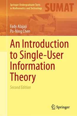 Abbildung von Alajaji / Chen | An Introduction to Single-User Information Theory | 1. Auflage | 2026 | beck-shop.de