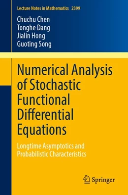 Abbildung von Chen / Song | Numerical Analysis of Stochastic Functional Differential Equations | 1. Auflage | 2026 | beck-shop.de