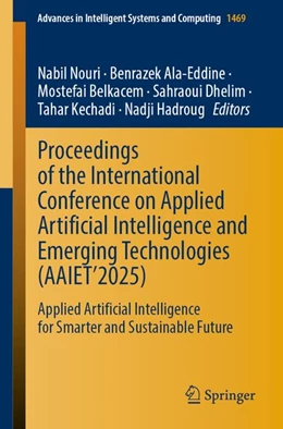 Abbildung von Ala-Eddine / Belkacem | Proceedings of the International Conference on Applied Artificial Intelligence and Emerging Technologies (AAIET'2025) | 1. Auflage | 2026 | beck-shop.de