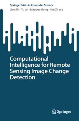Abbildung von Shi / Lei | Computational Intelligence for Remote Sensing Image Change Detection | 1. Auflage | 2026 | beck-shop.de
