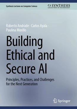 Abbildung von Andrade / Ayala | Building Ethical and Secure AI | 1. Auflage | 2026 | beck-shop.de