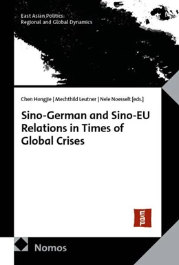 Abbildung von Hongjie / Leutner | Sino-German and Sino-EU Relations in Times of Global Crises | 1. Auflage | 2026 | beck-shop.de
