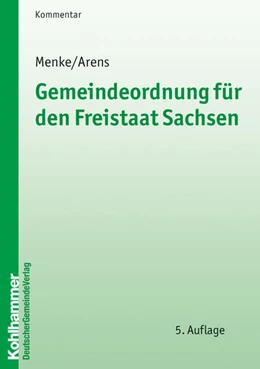 Abbildung von Menke / Arens | Gemeindeordnung für den Freistaat Sachsen | 5. Auflage | 2027 | beck-shop.de